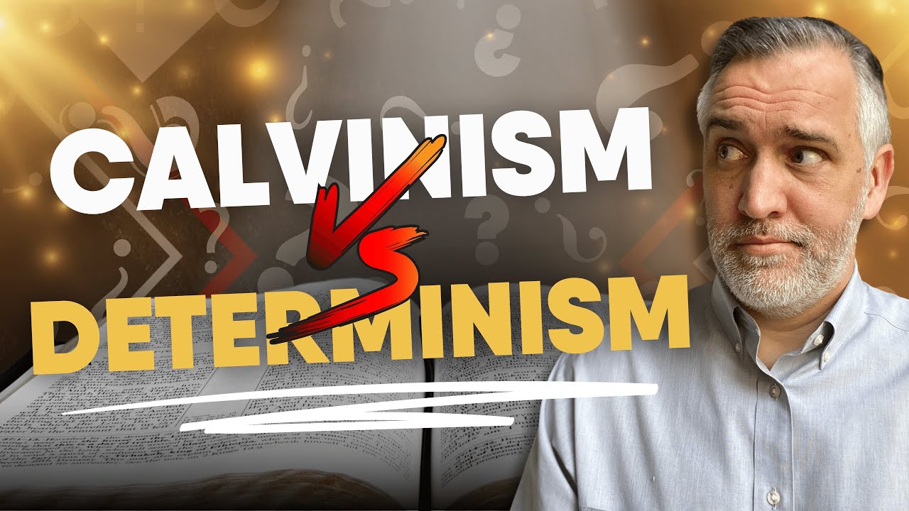 Calvinism VS Determinism: Is There A Difference? thumbnail