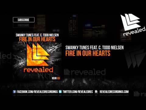 Swanky Tunes feat. C. Todd Nielsen - Fire In Our Hearts (OUT NOW!)