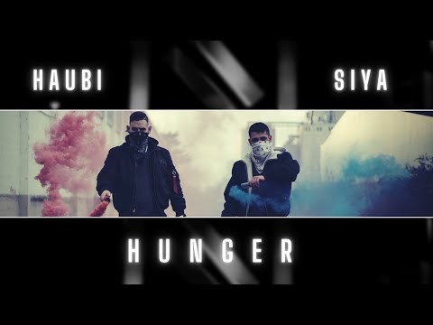 Haubi feat. Siya - Hunger (Official Video)