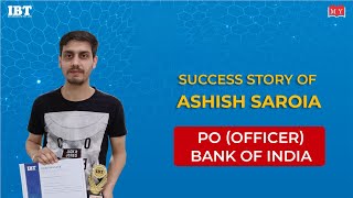 Success Story of Ashish Saroia, PO (Bank of India) | Dream Big with IBT
