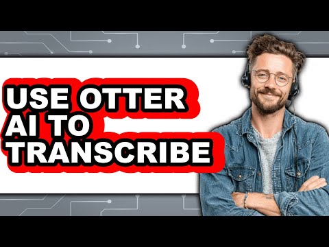 How to Use Otter Ai to Transcribe (only Way)