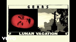 Lunar Vacation – “Gears”