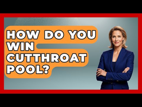 How Do You Win Cutthroat Pool? - Billiards Hustlers