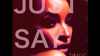 03.  TINASHE - "JUST SAY" (featuring KDA)