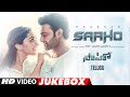 Full Video Jukebox Saaho Telugu Prabhas Shraddha Kapoor Jacqueline F Jackie Shroff Neil NMukesh