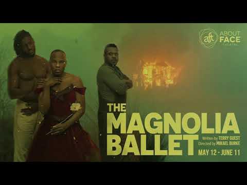 The Magnolia Ballet presented by About Face Theatre at The Den Theatre