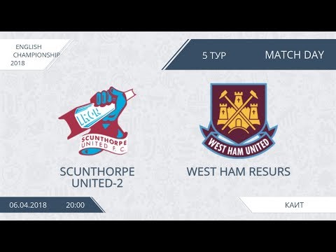 AFL18. England. Champopnship. Day 5. Scunthorpe United-2 - West Ham Resurs