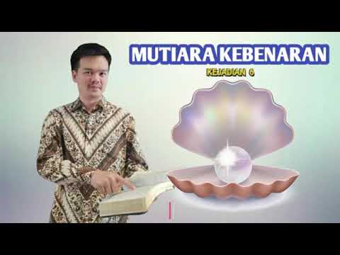 MUTIARA KEBENARAN 06 - KEJADIAN 6 | Kejahatan di Bumi dan Kasih Karunia Tuhan bagi Nuh