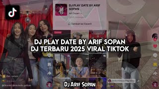Download lagu DJ PLAY DATE BY ARIF SOPAN DJ TERBARU 2025 VIRAL TIKTOK mp3 Download lagu DJ PLAY DATE BY ARIF SOPAN DJ TERBARU 2025 VIRAL TIKTOK mp3