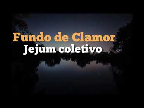 Jejum coletivo - Fundo de Clamor