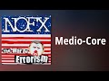 NOFX // Medio-Core