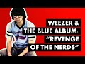 How Weezer The Blue Album Briefly Made Geekery Cool