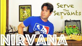 Guitar Lesson: How To Play Serve The Servants by Nirvana