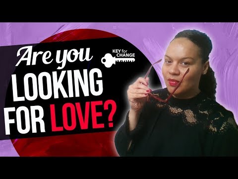 Looking for love? - Three tips on finding the love you deserve