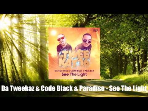 Da Tweekaz & Code Black & Paradise - See The Light (Extended Mix)