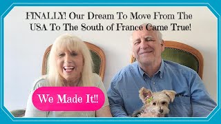 FINALLY LIVING IN FRANCE!  OUR JOURNEY FROM THE USA TO NICE