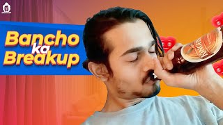 BB Ki Vines-  Bancho Ka Break-up 