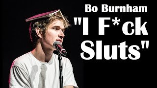 Bo Burnham | &quot;I F*ck Sluts&quot; | Compilation