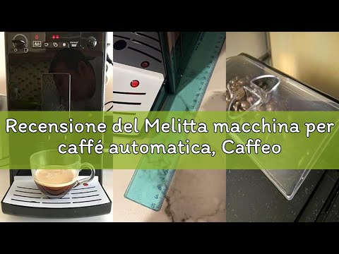 Recensione del Melitta macchina per caffé automatica, Caffeo Solo, Nero, E950-222