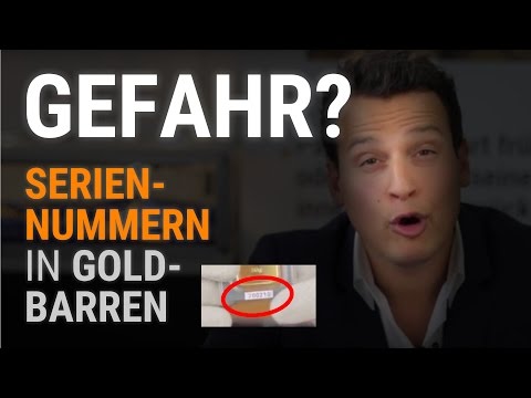 Goldverbot - Seriennummern in Goldbarren gefährlich? [GOLD]
