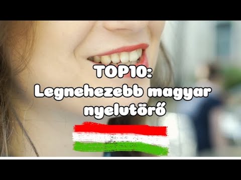 TOP10: Legnehezebb magyar nyelvtörő #magyar