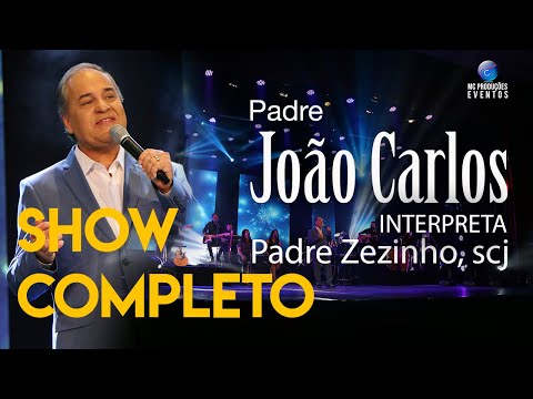 SHOW COMPLETO | Padre João Carlos interpreta Padre Zezinho, scj