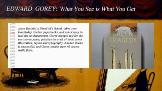 Edward Gorey: Selections from Recent Acquisitions