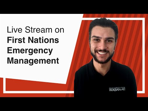 First Nations Emergency Management with the Grand Conseil de la Nation Waban-Aki