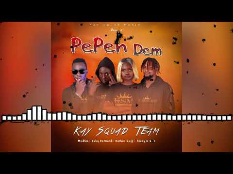 Kay Squad Team - Pepper Dem Audio