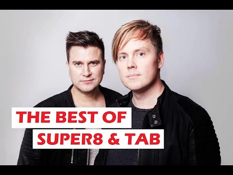 Super8 & Tab - the best tracks
