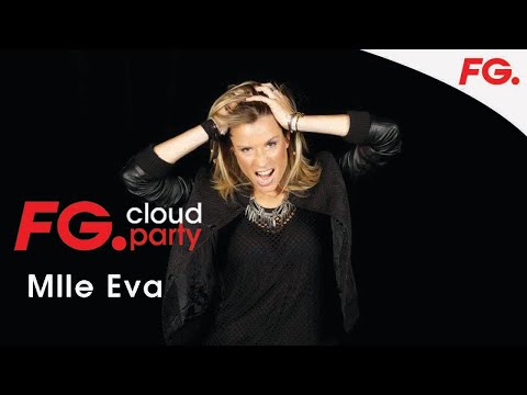 MLLE EVA | FG CLOUD PARTY | LIVE DJ MIX | RADIO FG