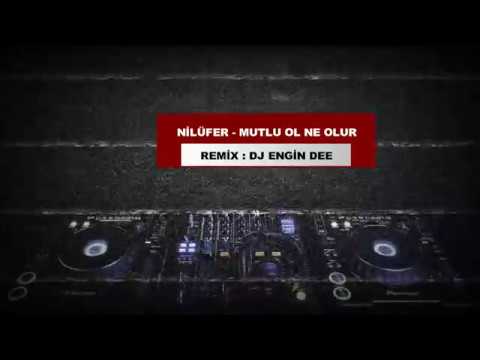 Nilüfer - Mutlu Ol Ne Olur / Remix : Dj Engin Dee