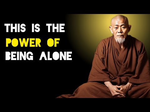 Unshakable Power Of Being Alone - Zen And Buddhist Teachings