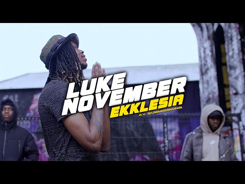 LukeNovember Feat. #gospeldrill - Ekklesia (Official Music Video) #AVSubmissions