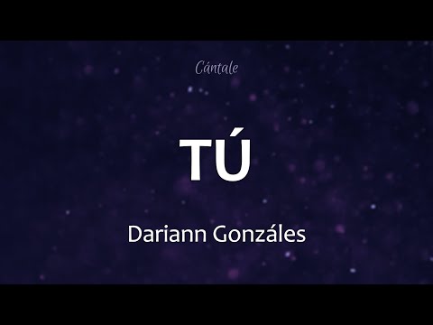 C0196 TÚ - Dariann Gonzáles (Letra)