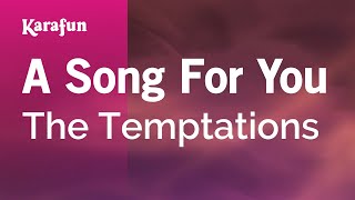 Karaoke A Song For You - The Temptations *
