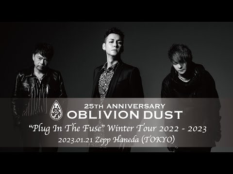 【Live Streaming】OBLIVION DUST “Plug In The Fuse” Winter Tour 2022 - 2023 in TOKYO ★セットリストは概要欄★