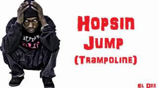 Hopsin - Jump  (Trampoline) El Dee Mix
