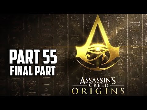 ASSASSIN'S CREED ORIGINS FINAL PART Walkthrough Gameplay Part 55 - 4K XBOX ONE X FULL GAME
