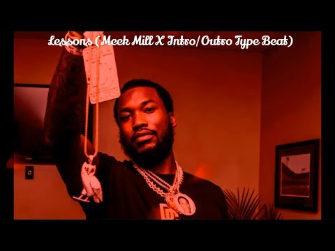 Lessons (Meek Mill X Intro/Outro Type Beat)