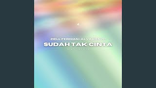 Download lagu Sudah Tak Cinta (Alva Kenzo Remix) mp3 Download lagu Sudah Tak Cinta (Alva Kenzo Remix) mp3