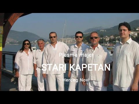 STARI KAPETAN - Pjesma majci