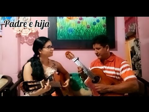 Tú Falsía | Pasillo ecuatoriano | Padre e hija