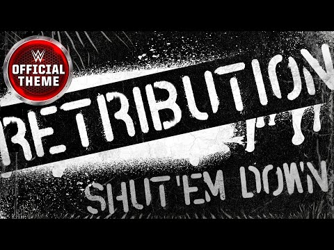 Retribution - Shut 'Em Down (Entrance Theme)