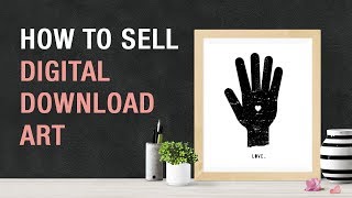 How To Sell Digital Download Art