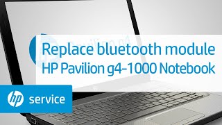 Replace the bluetooth module | HP Pavilion g4-1000 Notebook | HP Support