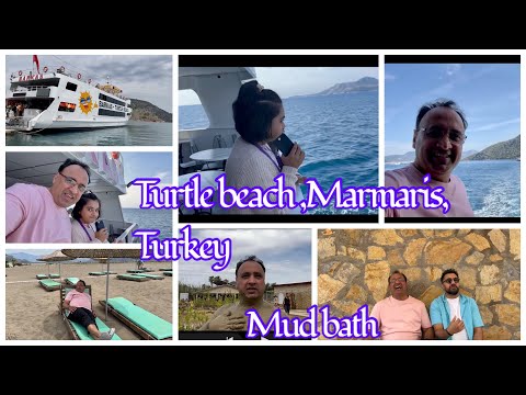 YASAR’S VLOG 80(Turtle Beach,mud bath,Marmaris,Turkey)