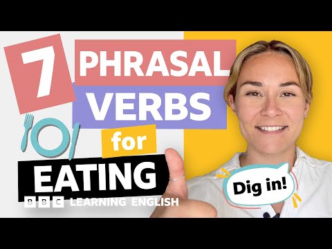 Eating: Phrasal verbs with Georgie ?