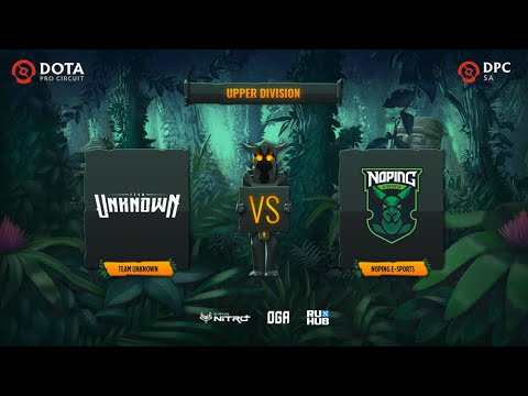 Team Unknown vs NoPing e-sports, OGA DPC SA Season 2, bo3, game 1 [Lazar' & Jam]