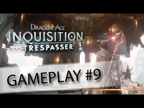 Dragon Age: Inquisition Trespasser Gameplay Ep. 9 - Vir Dirthara - Let's Play Walkthrough